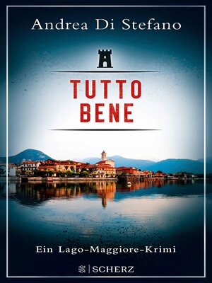 cover image of Tutto Bene--Ein Lago-Maggiore-Krimi